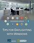 THE INTEGRATED APPROACH TIPS FOR DAYLIGHTING WITH WINDOWS