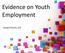 Evidence on Youth Employment. Susana Puerto, ILO