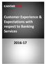 Customer Experience & Expectations with respect to Banking Services