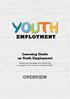 Learning Guide on Youth Employment. Enhancing Knowledge and Capabilities to Support Youth Transition to Decent Work OVERVIEW