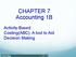 CHAPTER 7 Accounting 1B. Activity-Based Costing(ABC): A tool to Aid Decision Making