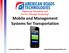 Improving Operations and Service Through Technology. Mobile and Management Systems for Transportation