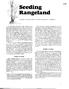 Seeding. Rangeland. Tommy G. Welch, Barron S. Rector and James S. Alderson*