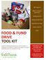 FOOD & FUND DRIVE TOOL KIT. Why Support? What is a Food or Fund Drive? Getting Started. Getting the Word Out. Food Drive Fun Ideas.