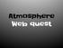 Atmosphere Web quest