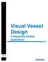 Visual Vessel Design Frequently Asked Questions