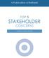 A Publication of RefineM TOP 5 STAKEHOLDER CONCERNS A GUIDE TO MUTUAL SUCCESS