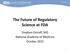 The Future of Regulatory Science at FDA. Stephen Ostroff, MD National Academy of Medicine October 2015