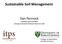 Sustainable Soil Management. Dan Pennock Canadian representative Intergovernmental Technical Panel on Soils
