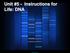 Unit #5 - Instructions for Life: DNA. Background Image
