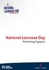 National Lacrosse Day. Marketing Support