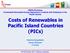 Costs of Renewables in Pacific Island Countries (PICs)