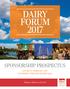 DAIRY FORUM 2017 SPONSORSHIP PROSPECTUS JANUARY 29 - FEBRUARY 1, 2017 J.W. MARRIOTT ORLANDO GRANDE LAKES. Making a Difference for Dairy