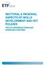 SECTORAL & REGIONAL ASPECTS OF SKILLS DEVELOPMENT AND VET POLICIES THE ETF EXPERIENCE FROM EAST EUROPEAN COUNTRIES