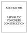 STANDARD SPECIFICATIONS FOR PUBLIC WORKS CONSTRUCTION CITY OF MANITOWOC, WISCONSIN SECTION 600 ASPHALTIC CONCRETE CONSTRUCTION