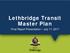 Lethbridge Transit Master Plan. Final Report Presentation July 17, 2017