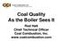 Coal Quality As the Boiler Sees It. Rod Hatt Chief Technical Officer Coal Combustion, Inc.