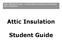 Attic Insulation. Student Guide