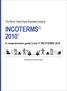 The World Trade Press Illustrated Guide to INCOTERMS A comprehensive guide to the 11 INCOTERMS Professional Industry Report