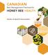 CANADIAN HONEY BEE HEALTH. Best Management Practices for. Industry Analysis & Harmonization