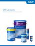 SKF lubricants. Poor lubrication accounts for over 36% of premature bearing failures