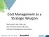 Cost Management as a Strategic Weapon