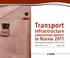 Transport. infrastructure. in Russia construction market. Development forecasts for Publication date: January 2011.