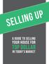 SELLING UP TOP DOLLAR YOUR HOUSE FOR A GUIDE TO SELLING IN TODAY S MARKET