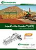Low Profile Feeder TM (LPF)