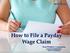 How to File a Payday Wage Claim. Texas Workforce Commission Regulatory Integrity Division Labor Law Department 1