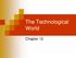 The Technological World. Chapter 12