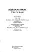 INTERNATIONAL TRADE LAW. Fourth Edition. Indira Carr MA (Delhi), BPhil (Liverpool), LLM, PhD (Exeter) Professor of Law University of Surrey