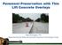 Pavement Preservation with Thin Lift Concrete Overlays. Dale Harrington, P.E. Representing the National Concrete Pavement Technology Center