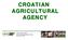 CROATIAN AGRICULTURAL AGENCY