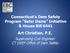Connecticut s Dam Safety Program Safer Dams Initiative & House Bill 6441 Art Christian, P.E.