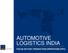 AUTOMOTIVE LOGISTICS INDIA FOCUS ON POST PRODUCTION OPERATIONS (PPO)