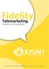 Fidelity. Telemarketing. Outbound Campaigns. Innovative Cloud Technology. 1 Jusan S.A.