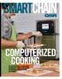 Computerized Cooking. How technology is improving production speed and quality in kitchens without killing the budget. Higher Speed and Quality S2
