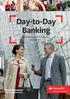 Day-to-Day Banking. Banking solutions to support your business