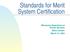 Standards for Merit System Certification. Minnesota Department of Human Services Betty Carlson March 31, 2004