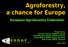 Agroforestry, a chance for Europe