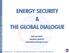 International Energy Forum Global Energy Dialogue