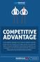 COMPETITIVE ADVANTAGE. Get the competitive advantage in only 10 minutes by reading this summarised