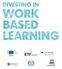 Work-based learning refers to all forms of learning that takes place in a real work environment. It provides individuals with the skills needed to