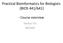 Practical Bioinformatics for Biologists (BIOS 441/641)