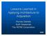 Lessons Learned in Applying Architecture to Acquisition. Murray Daniels Ruth Sespaniak The MITRE Corporation