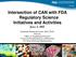 Intersection of CAN with FDA Regulatory Science Initiatives and Activities June 5, 2012