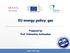 EU energy policy: gas Prepared by Prof. Vidmantas Jankauskas