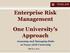 Enterprise Risk Management One University s Approach. Assessing and Managing Risks at Texas A&M University