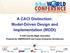 A CACI Distinction: Model-Driven Design and Implementation (MDDI)